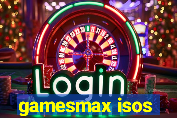 gamesmax isos