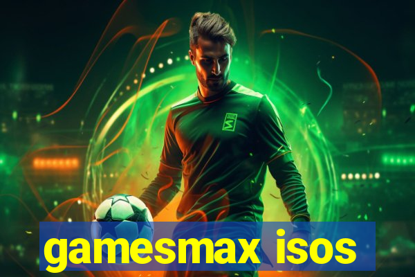 gamesmax isos