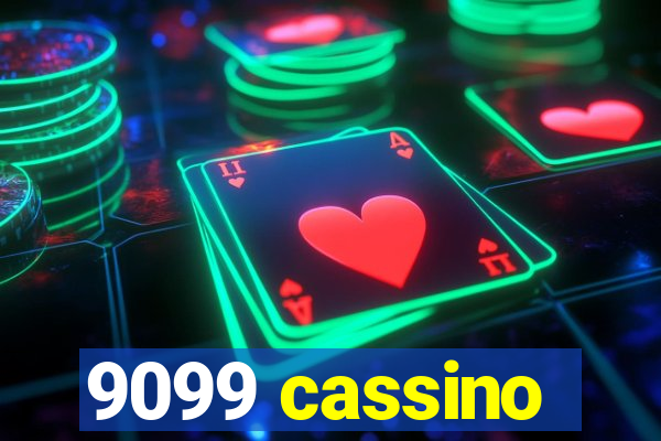 9099 cassino