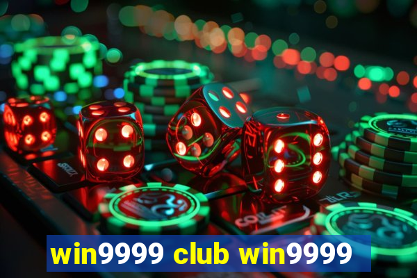 win9999 club win9999