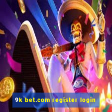 9k bet.com register login