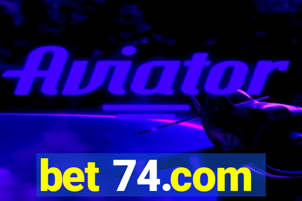 bet 74.com