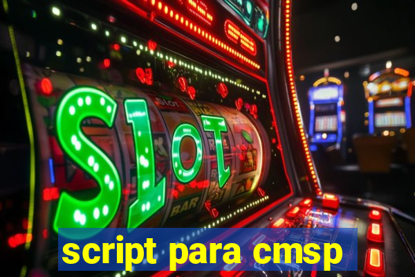 script para cmsp