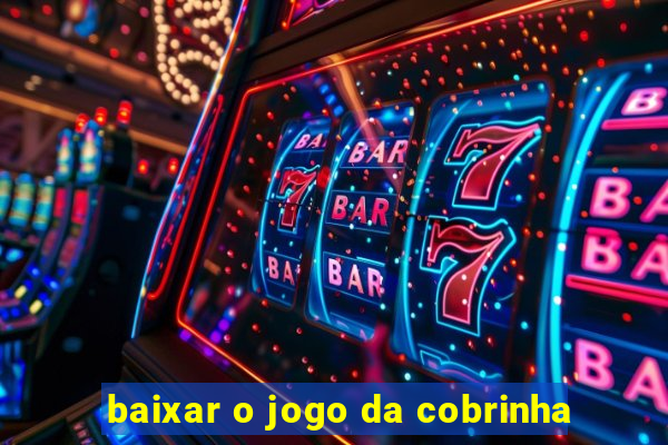 baixar o jogo da cobrinha