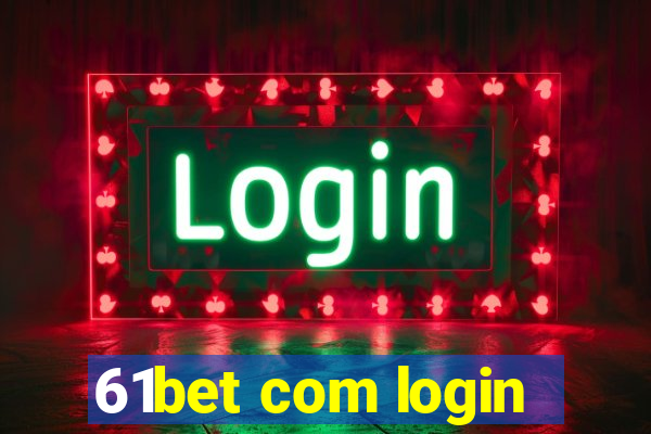 61bet com login