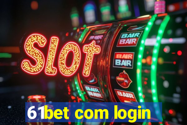 61bet com login