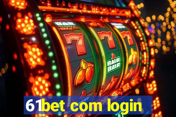 61bet com login