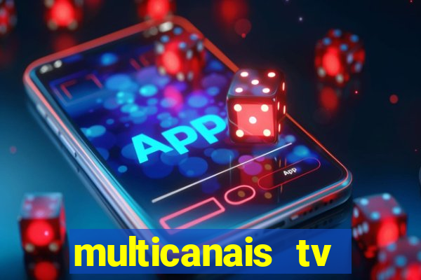 multicanais tv online ao vivo