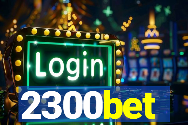 2300bet