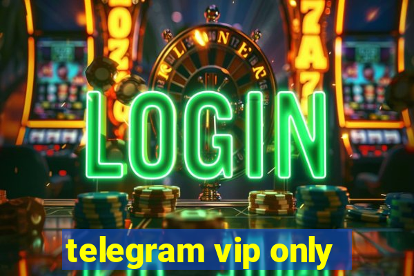 telegram vip only