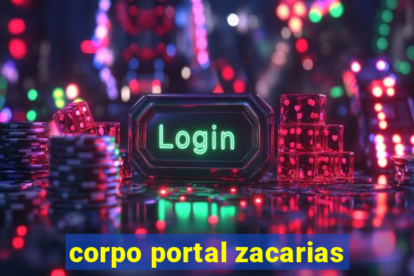 corpo portal zacarias