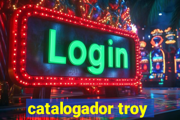 catalogador troy