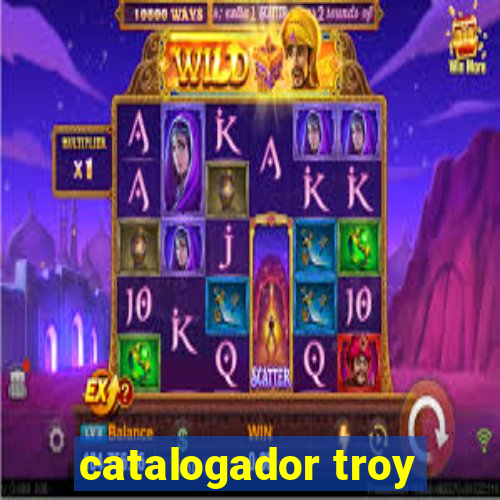 catalogador troy