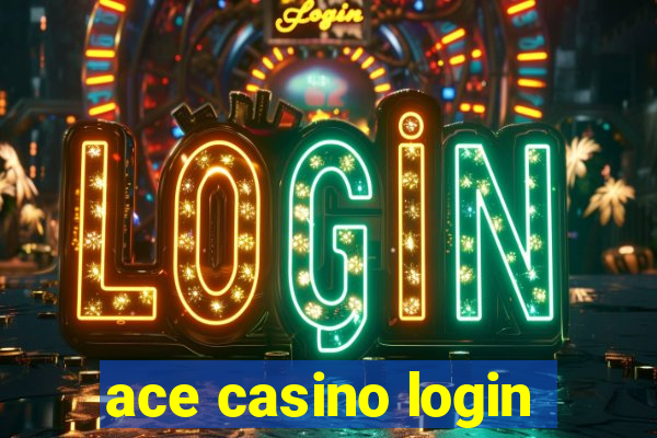 ace casino login