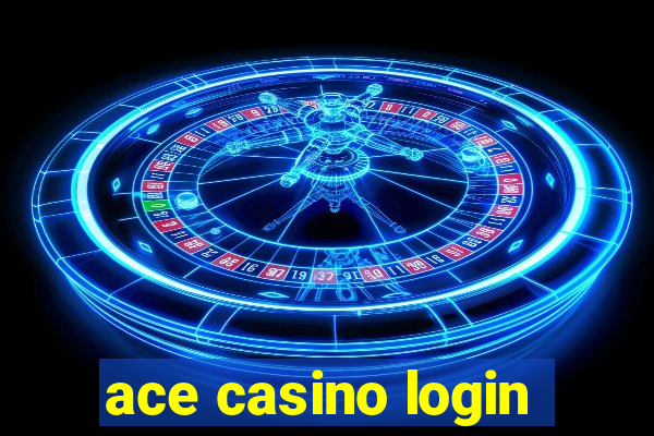 ace casino login