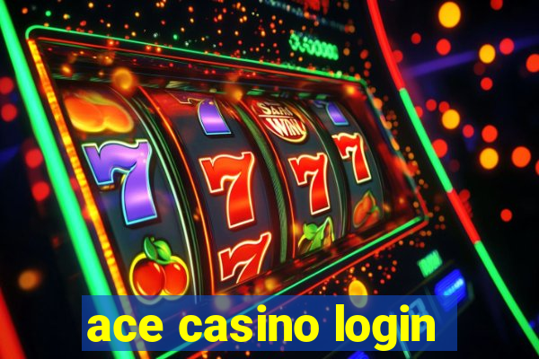 ace casino login