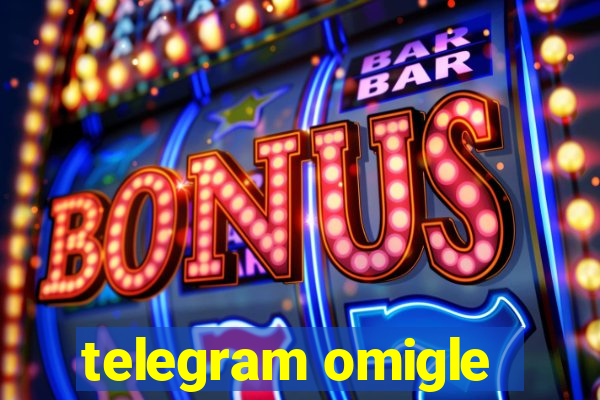 telegram omigle