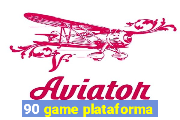 90 game plataforma