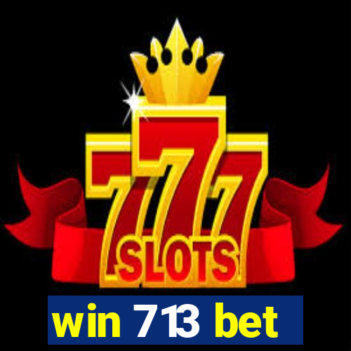 win 713 bet