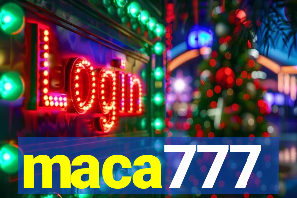 maca777