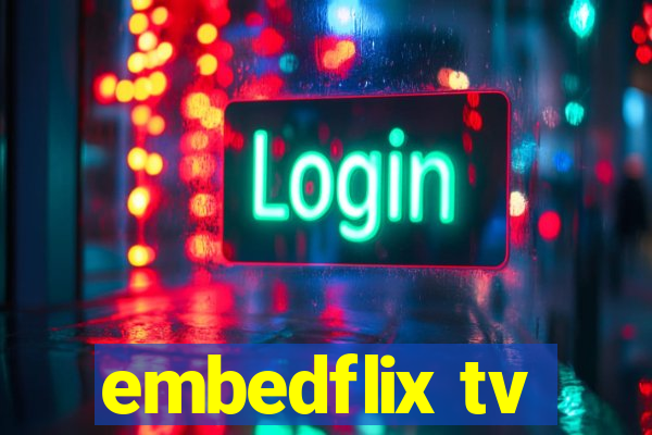 embedflix tv