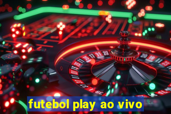 futebol play ao vivo