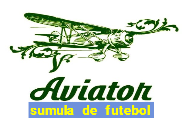 sumula de futebol de campo cbf