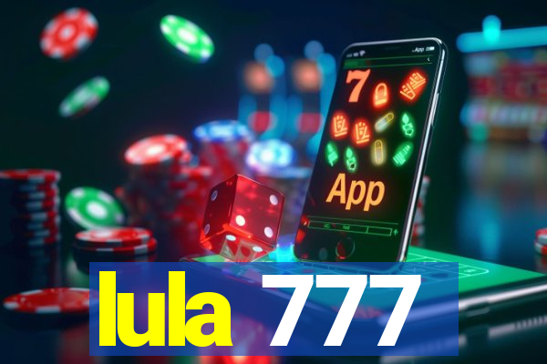 lula 777