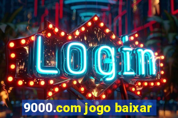 9000.com jogo baixar