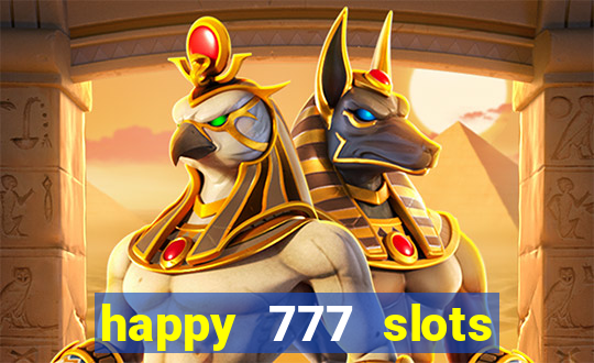 happy 777 slots paga mesmo