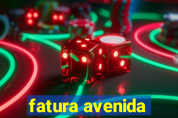 fatura avenida