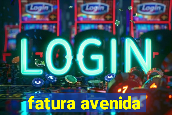 fatura avenida