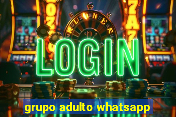 grupo adulto whatsapp