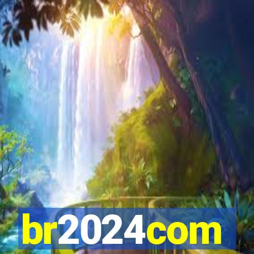 br2024com