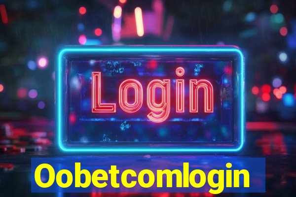 Oobetcomlogin