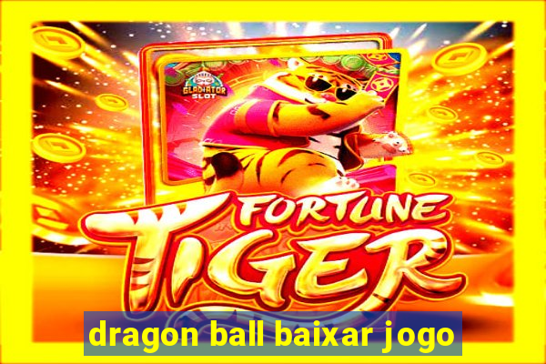 dragon ball baixar jogo