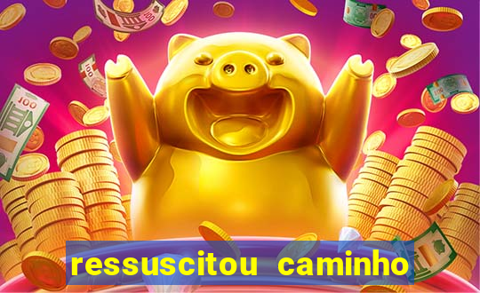 ressuscitou caminho neocatecumenal pdf