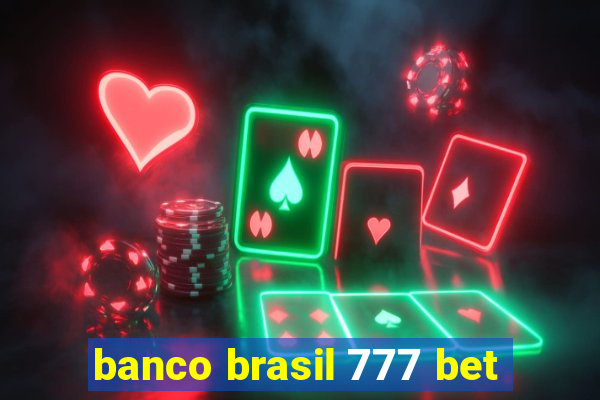 banco brasil 777 bet