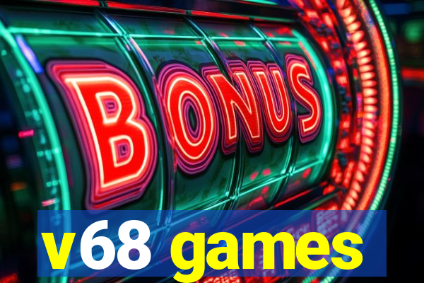 v68 games