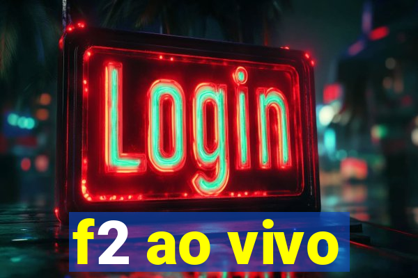 f2 ao vivo