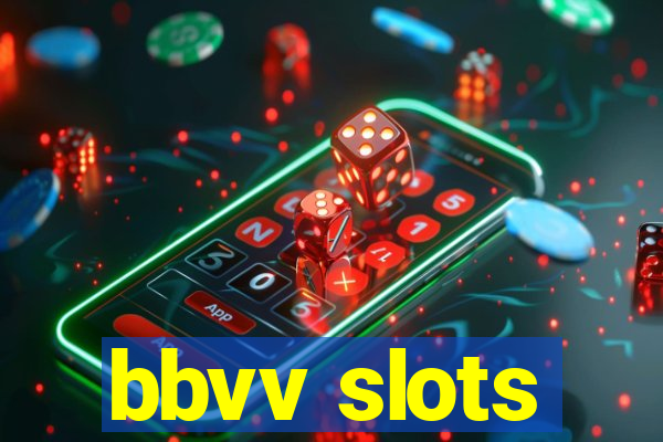 bbvv slots