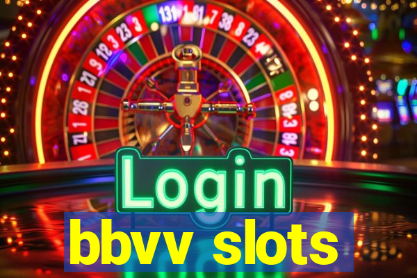 bbvv slots