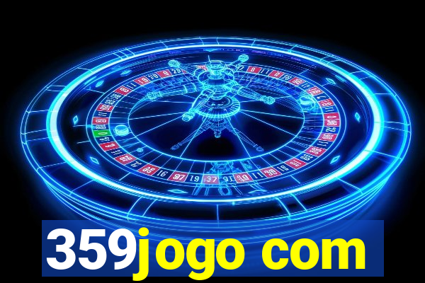 359jogo com