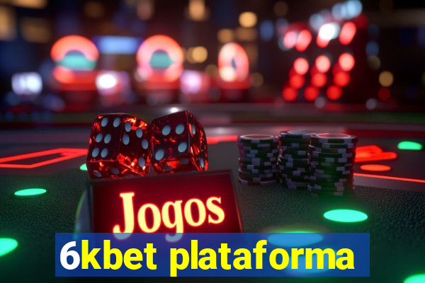 6kbet plataforma