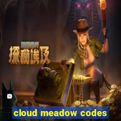 cloud meadow codes