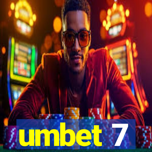 umbet 7