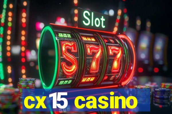 cx15 casino