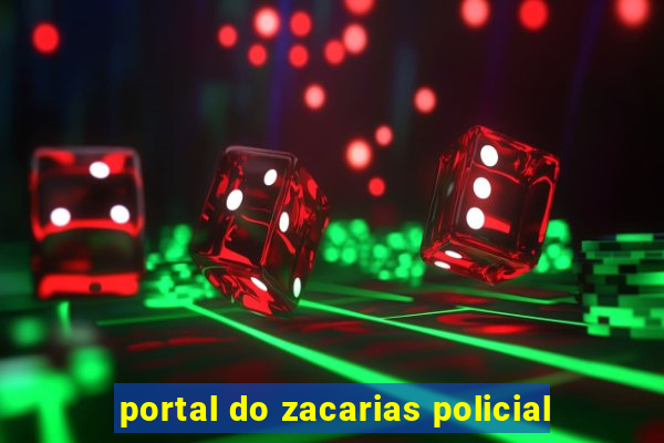 portal do zacarias policial