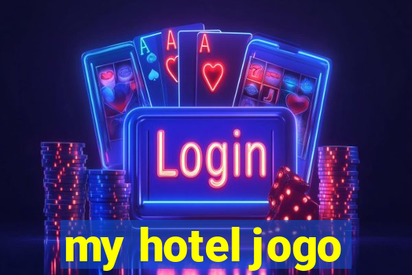 my hotel jogo