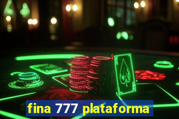 fina 777 plataforma